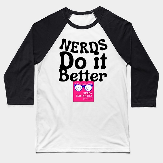 Nerds Do it Better - Pink Nerdy Romantics Logo Baseball T-Shirt by Nerdy Romantics Fan Shop